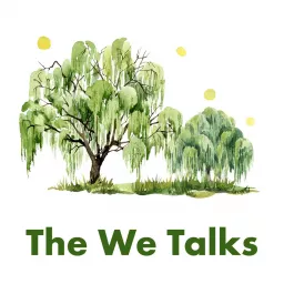 The We Talks with Inelia Benz and Larry Buzzell Podcast artwork