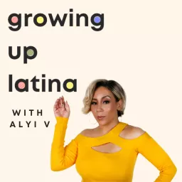 Growing Up Latina