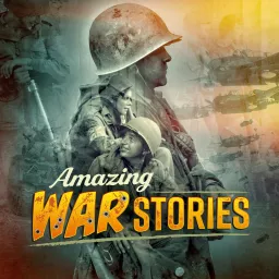 Amazing War Stories Podcast artwork