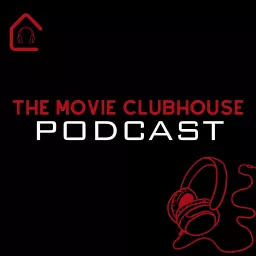 The Movie Clubhouse Podcast artwork