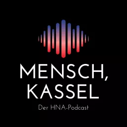 Mensch, Kassel Podcast artwork