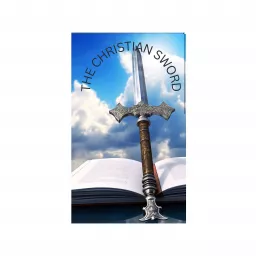 The Christian Sword Podcast artwork