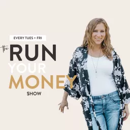 Run Your Money Show Podcast artwork