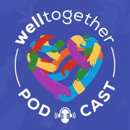 welltogether Podcast artwork