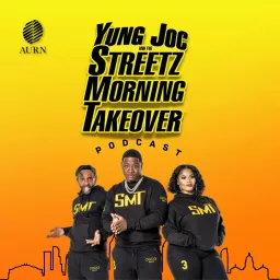 Yung Joc & The Streetz Morning Takeover Podcast artwork