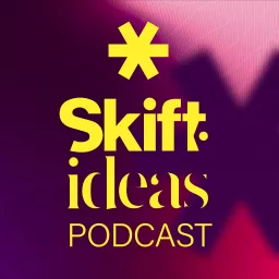 Skift Ideas Podcast artwork