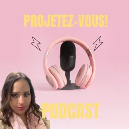 🌟 Projetez-vous ! 🌟 Abordons la gestion de projet sans complexe. Podcast artwork