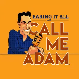 Baring It All with Call Me Adam Podcast artwork