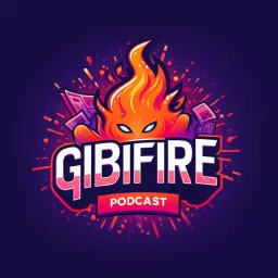 GibiFire Podcast artwork