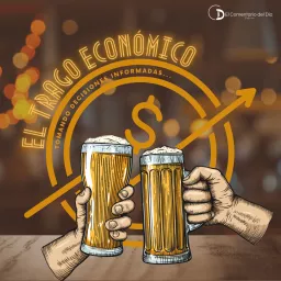 El Trago Económico Podcast artwork