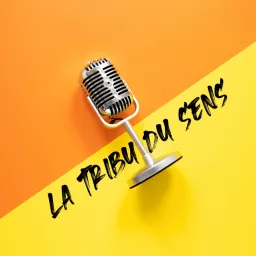 La tribu du sens Podcast artwork