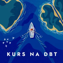 Kurs na DBT Podcast artwork