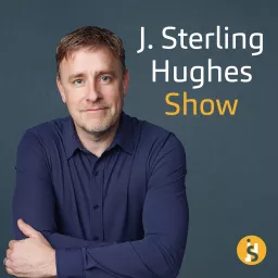 The J. Sterling Hughes Show Podcast artwork