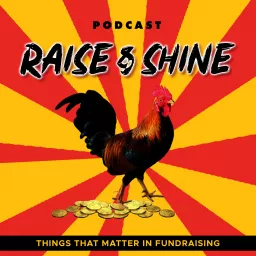 Raise & Shine The Podcast artwork