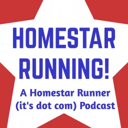 Homestar Running- A Homestar Runner (it's dot com) podcast artwork
