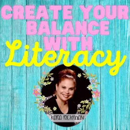 Create Your Balance with Literacy