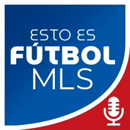 Esto es Fútbol MLS Podcast artwork