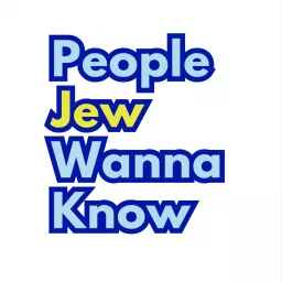 People Jew Wanna Know Podcast artwork