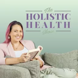 The Holistic Health Show