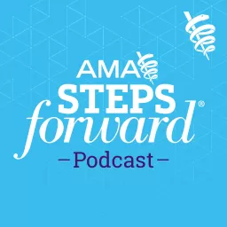AMA STEPS Forward® podcast artwork