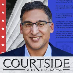 COURTSIDE with Neal Katyal Podcast artwork