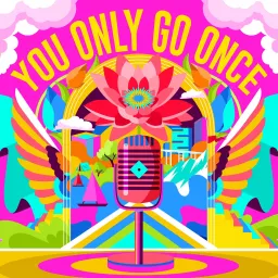 You Only Go Once (Y.O.G.O.) Podcast artwork