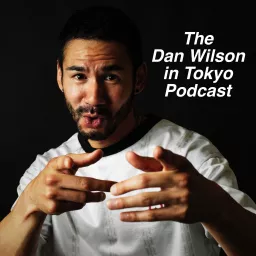 The Dan Wilson in Tokyo Podcast artwork