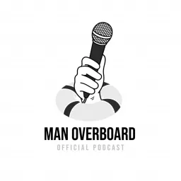 Man Overboard Podcast