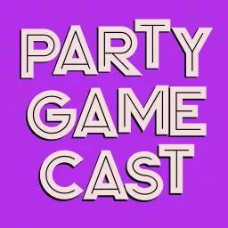 The Party Gamecast featuring the Party Game Cast Podcast artwork