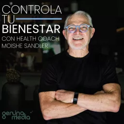 Controla tu Bienestar Podcast artwork