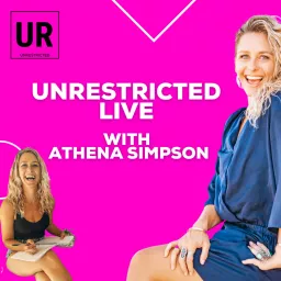 UNRESTRICTED LIVE with Athena Simpson Podcast artwork