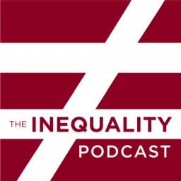 The Inequality Podcast