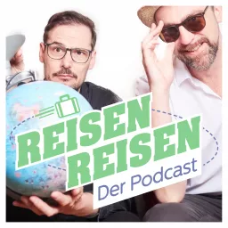 Reisen Reisen - Der Podcast mit Jochen Schliemann und Michael Dietz artwork