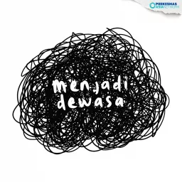 Menjadi Dewasa Podcast artwork