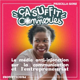 Ça suffit les conneries ! - le podcast anti-injonctions sur la communication et l’entrepreneuriat artwork