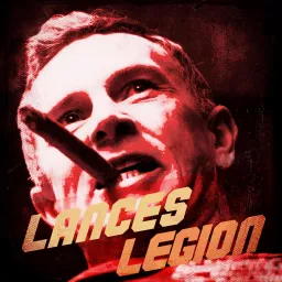 Lance's Legion Podcast