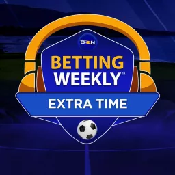 Betting Weekly: Extra Time Podcast artwork