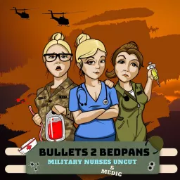 Bullets 2 Bedpans Podcast artwork