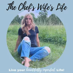 The Chef's Wife's Life