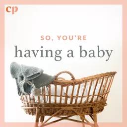 So, you're having a baby Podcast artwork