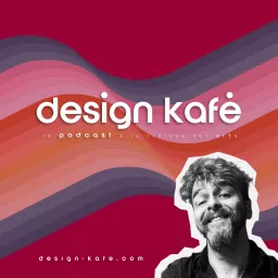 Design Kafé | Le podcast à la croisée des arts / Icônes / Portraits / Histoire / Business / Infos / La Réunion / Société / Crush / Passion /