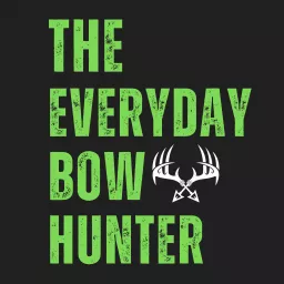 The Everyday Bow Hunter Podcast artwork