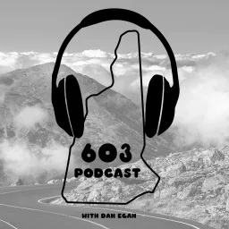 603Podcast with Dan Egan artwork