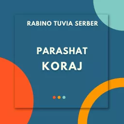 Parashat Koraj Podcast artwork
