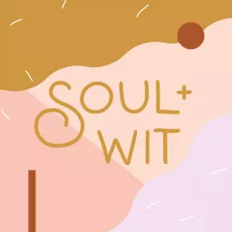 Soul and Wit Podcast artwork