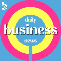Daily Business News Podcast artwork