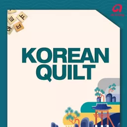 Korean Quilt Podcast artwork