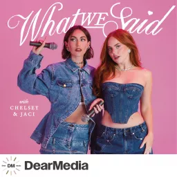 What We Said Podcast artwork