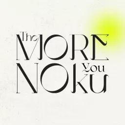 The More You NOku