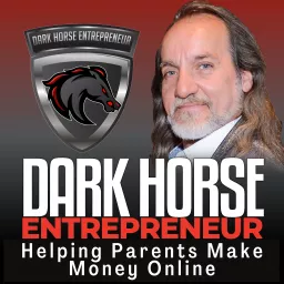 The Dark Horse Entrepreneur | Helping Parents Make Money Online